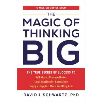 The Magic of Thinking Big: The True Secret of Success