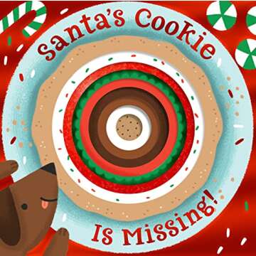Santa's Cookie Is Missing!: Board Book with Die-Cut Reveals: A Christmas Holiday Book for Kids