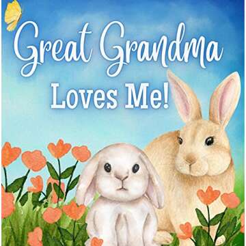Great Grandma Loves Me!: A story about Great Grandma and her Love!