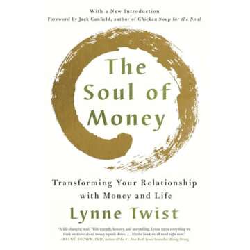 The Soul of Money: Transforming Your Relationship with Money and Life
