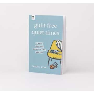 Guilt-Free Quiet Times: 7 Myths about Your Devotional Time with God