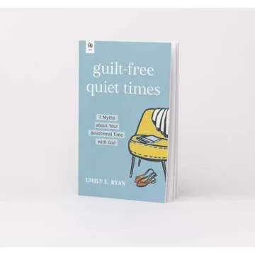 Guilt-Free Quiet Times: 7 Myths about Your Devotional Time with God