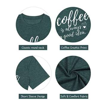 Coffee is Always A Good Idea T-Shirt Women Coffee T-Shirt Short Sleeve Shirts Funny Sayings Casual Tee Tops