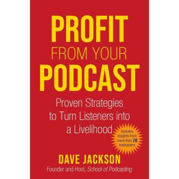 Turn Your Podcast into Profitable Success Today