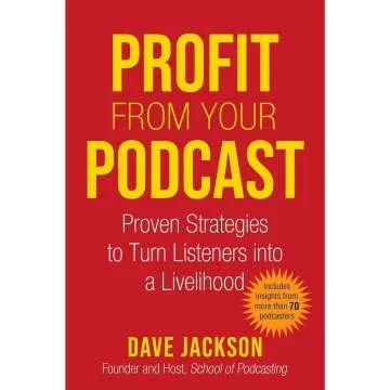 Turn Your Podcast into Profitable Success Today