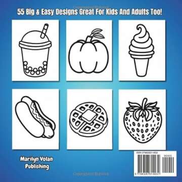 Bold & Easy Food & Snacks Coloring Book: Enjoy Hours Of Fun And Relaxation With 55 Big & Simple Illu...