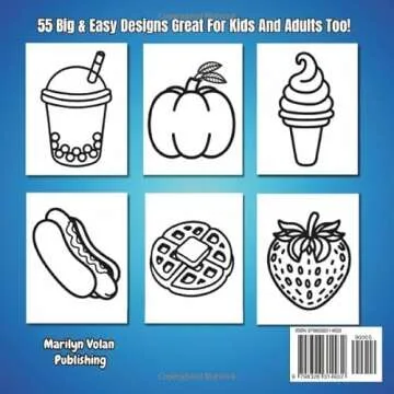 Bold & Easy Food & Snacks Coloring Book: Enjoy Hours Of Fun And Relaxation With 55 Big & Simple Illu...