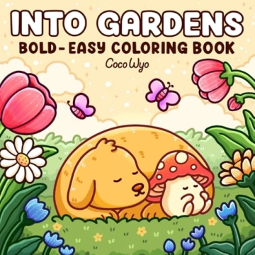 Into Gardens: Easy Coloring Book for Adults and Teens