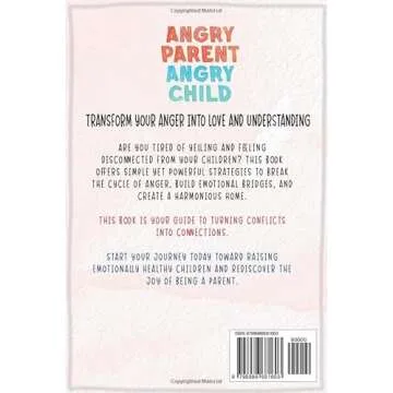 Angry Parent Angry Child: Anger Management Strategies for Peaceful Family Dynamics