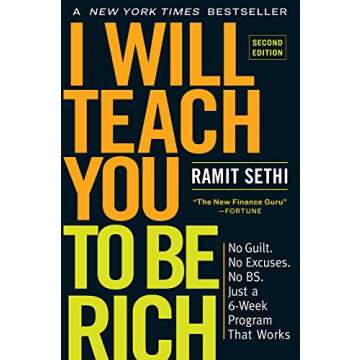 I Will Teach You to Be Rich: Transformative Personal Finance Guide by Ramit Sethi - 2nd Edition