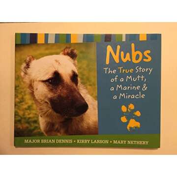Nubs: The True Story of a Mutt, a Marine & a Miracle