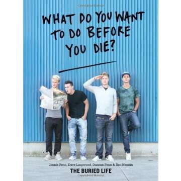 What Do You Want to Do Before You Die?: The Buried Life by The Buried Life (Mar 27 2012)