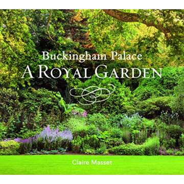 Buckingham Palace: A Royal Garden