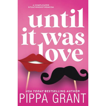 Until It Was Love: A Complicated Situationship RomCom (Copper Valley Pounders Rugby)