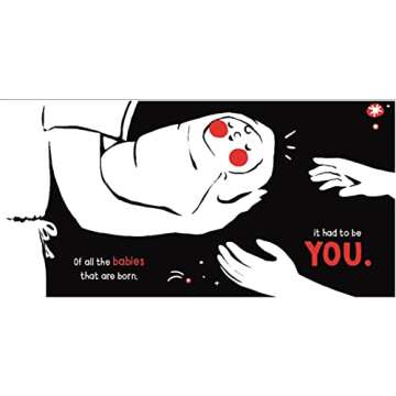 It Had to Be You: A High Contrast Book For Newborns (A Love Poem Your Baby Can See)