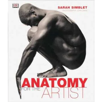 Anatomy for the Artist: Essential Anatomy Guide for Artists