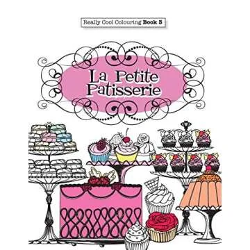 Really COOL Colouring Book 3: La Petite Patisserie - An Engaging Artistic Escape
