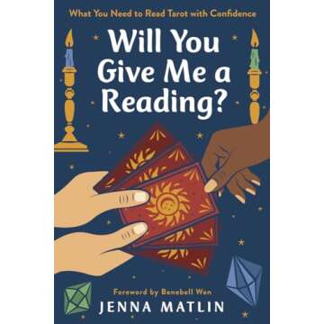 Will You Give Me a Reading?: Master Tarot with Unshakable Confidence
