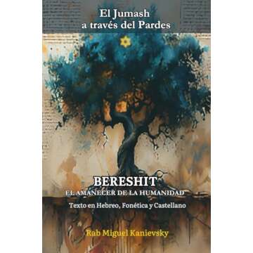 BERESHIT: El Amanecer de la Humanidad (El Jumash a Través del Pardes nº 1) (Spanish Edition)