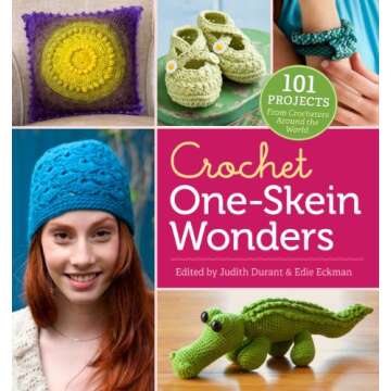 Crochet One-Skein Wonders®: 101 Projects from Crocheters around the World