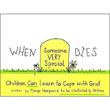 When Someone Very Special Dies: Children Can Learn to Cope with Grief (Drawing Out Feelings)
