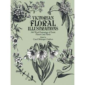 Victorian Floral Illustrations: 344 Wood Engravings of Exotic Flowers and Plants (Dover Pictorial Archive)