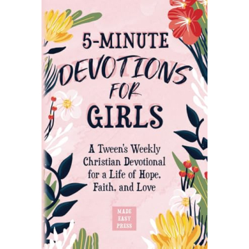 5-Minute Devotions for Girls: Hope, Faith, Love - A Tween Devotional