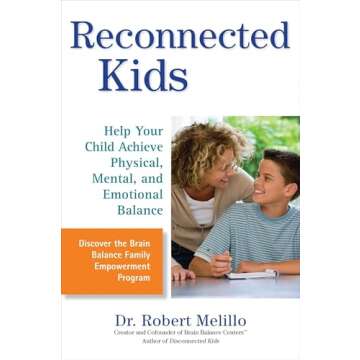 Reconnected Kids: Help Your Child Achieve Physical, Mental, and Emotional Balance (The Disconnected ...