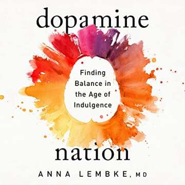 Dopamine Nation Guide to Balance and Overcoming Addiction