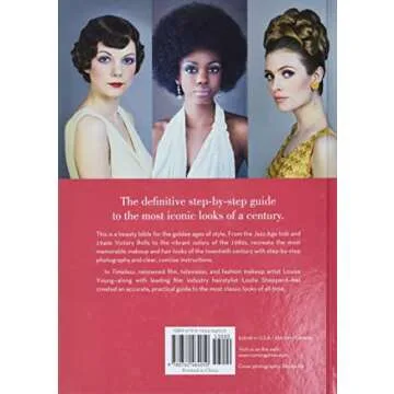 Timeless: Recreate Classic Makeup and Hairstyles from 100 Years of Beauty
