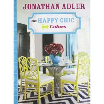 Jonathan Adler on Happy Chic Colors: A Vibrant Home Decor Guide