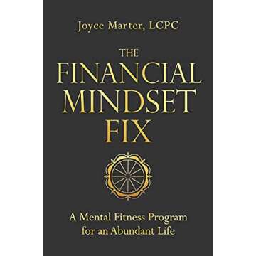 The Financial Mindset Fix: A Mental Fitness Program for an Abundant Life