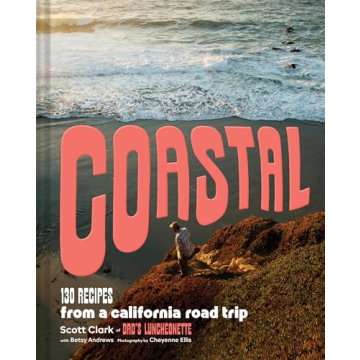 California Coastal Recipes Cookbook: A Culinary Journey for Food Lovers