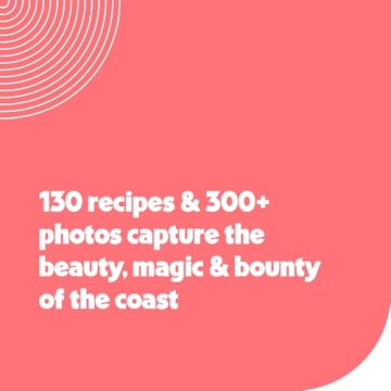 California Coastal Recipes Cookbook for Culinary Enthusiasts