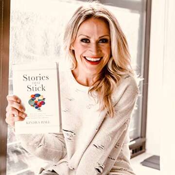 Stories That Stick: How Storytelling Can Captivate Customers, Influence Audiences, and Transform You...