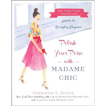 Polish Your Poise with Madame Chic Book for Everyday Elegance