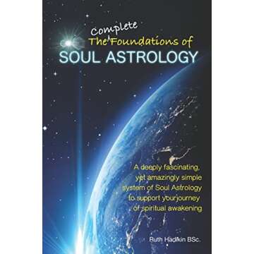 The Complete Foundations of Soul Astrology