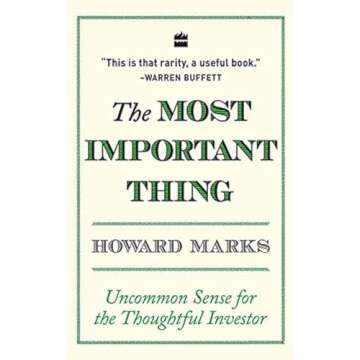 The Most Important Thing: Insights from Howard Marks on Investing Success