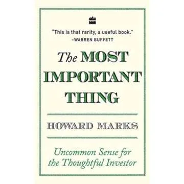 The Most Important Thing: Insights from Howard Marks on Investing Success
