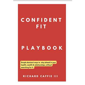 Transform Your Life with the Confident Fit Playbook: A Holistic Guide to Fitness