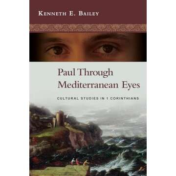 Paul Through Mediterranean Eyes: Cultural Studies in 1 Corinthians