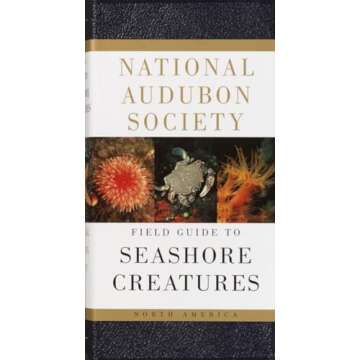 National Audubon Society Field Guide to Seashore Creatures: North America (National Audubon Society Field Guides)