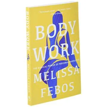 Body Work: The Radical Power of Personal Narrative