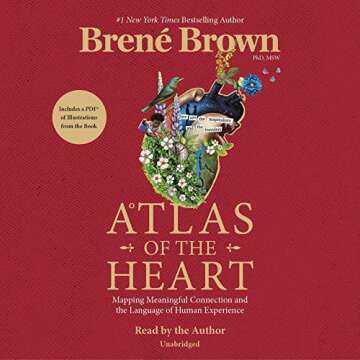 Brené Brown's Atlas of the Heart for Emotional Growth