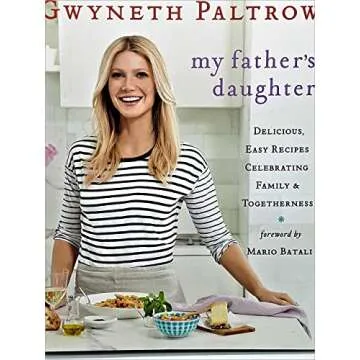 My Father's Daughter: Delicious, Easy Recipes Celebrating Family & Togetherness