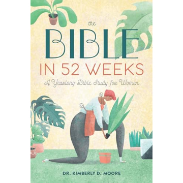 The Bible in 52 Weeks Yearlong Study for Women