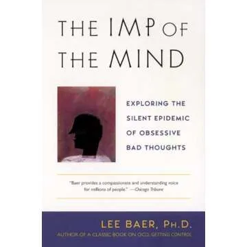The Imp of the Mind: A Complete Guide to OCD and Intrusive Thoughts