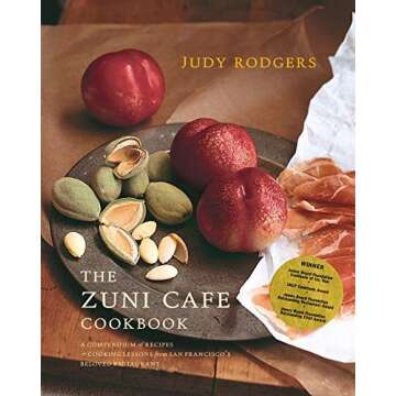 The Zuni Cafe Cookbook A Compendium of Recipes&Cooking Lessons from San Franciscos Beloved Restauran...