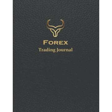 Forex Trading Journal: Forex Trading Strategy Planner for Forex Traders to record Trades and Trading...