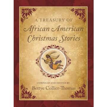 A Treasury of African American Christmas Stories to Inspire and Celebrate